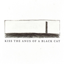Kiss The Anus Of A Black Cat - If the Sky Falls, We Shall Catch Larks